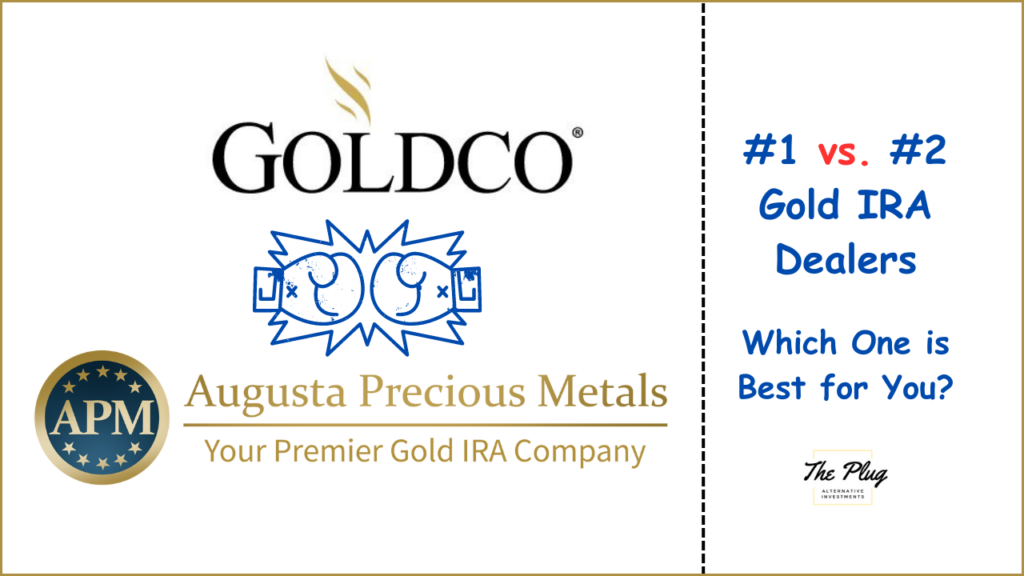 Goldco vs. Augusta Precious Metals - Two Best Gold and Silver IRA Dealers for IRA or 401(k) rollovers