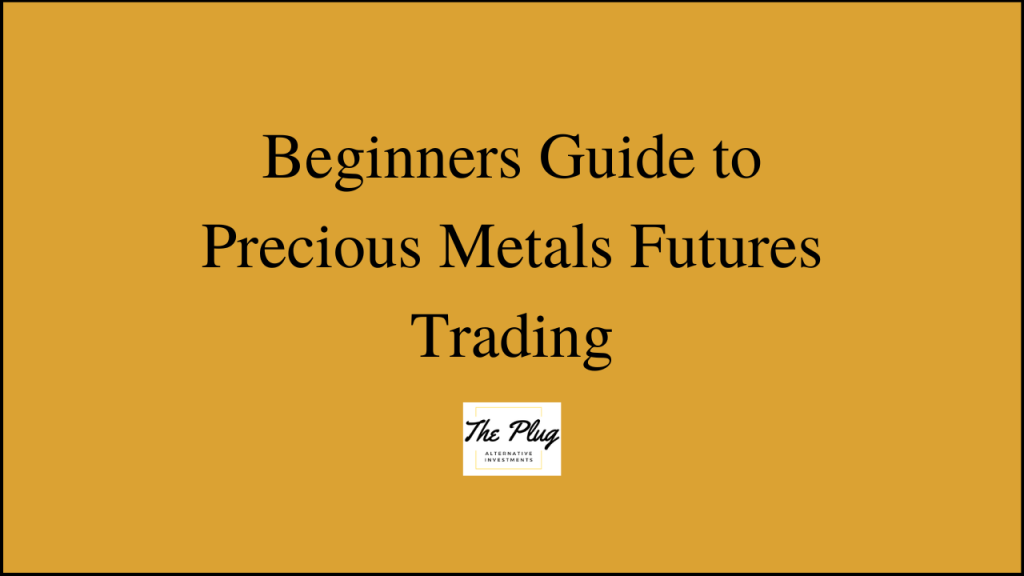 Gold and Silver precious metals trading. Buy physical gold or trade futures?