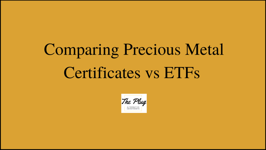 Precious metal certificates vs etf what is the difference?