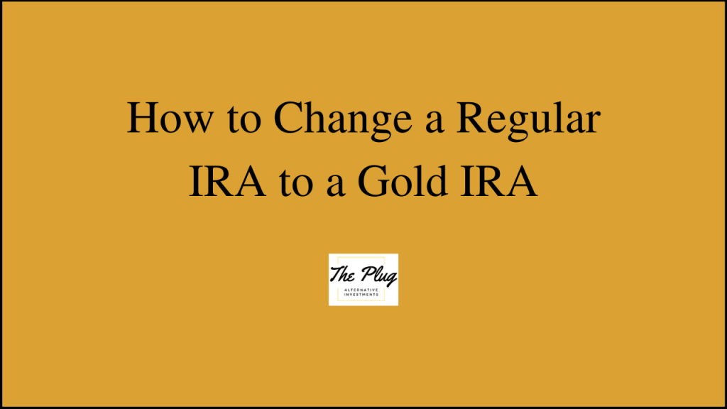 Rollover a Traditional or Roth IRA to a Gold Self-Directed IRA without Tax Implications.