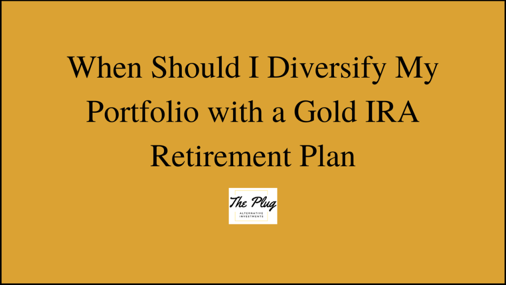 Retirement Portfolio Diversification into Physical Assets such as Gold and Silver Bullion.